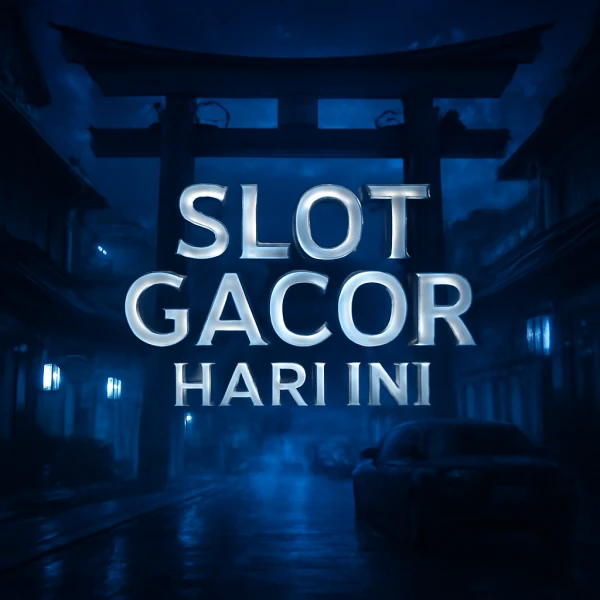 SLOT GACOR HARI INI Panduan Menelaah Penjelasan tentang GAME SLOT HADIAH PULSA